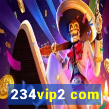 234vip2 com